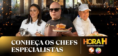 Hora H - Duelos do Food Service - Conheça os Chefs Especialistas